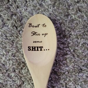Engraved Wooden Spoon with Fun Quote